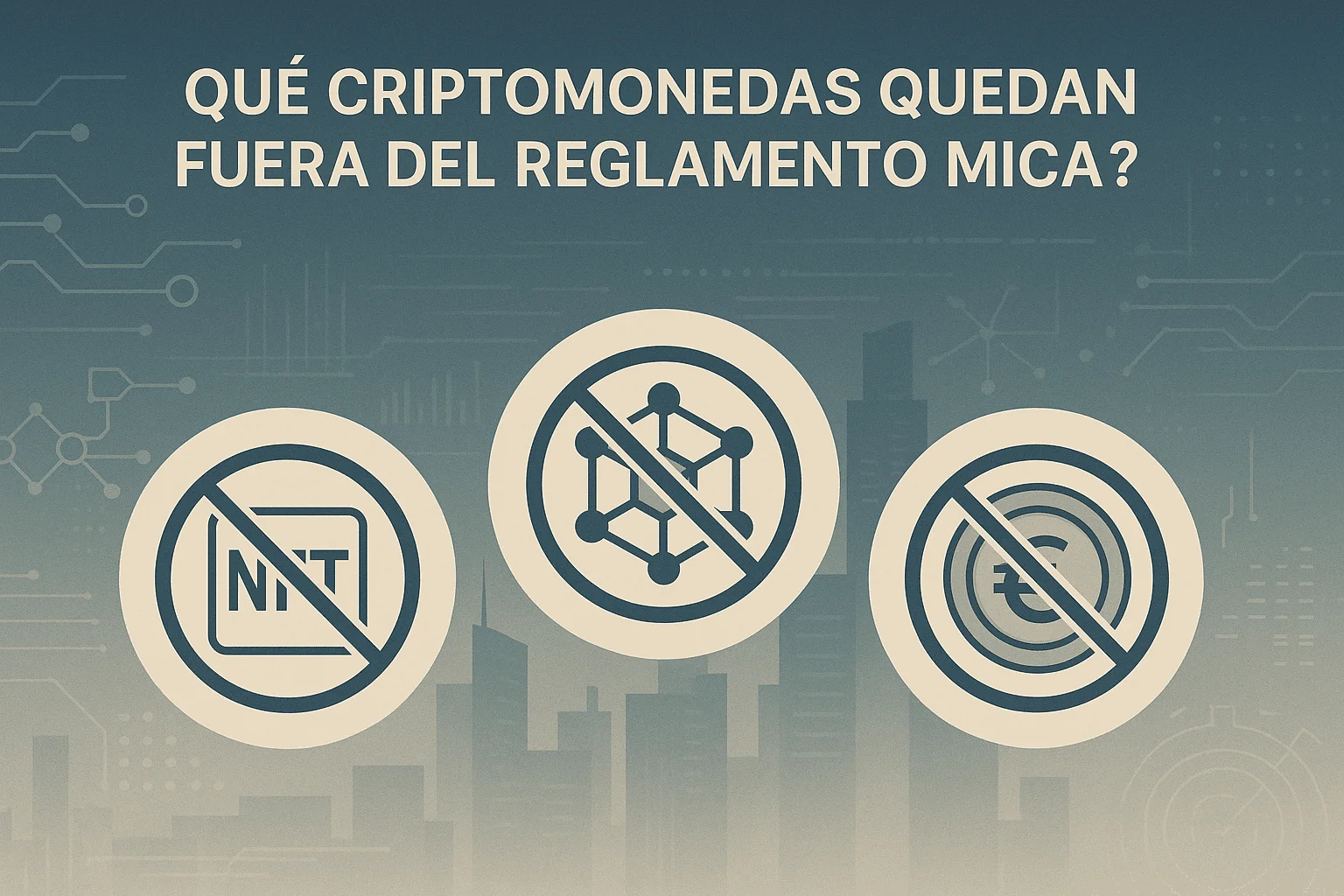 Cryptocurrencies excluded from the MICA Regulation in Spain